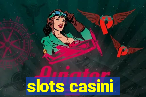 slots casini