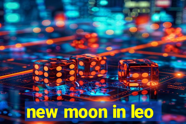 new moon in leo