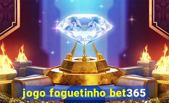 jogo foguetinho bet365