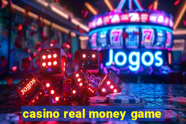 casino real money game