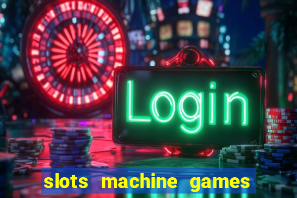 slots machine games for free