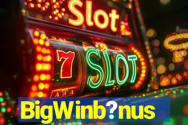 BigWinb?nus