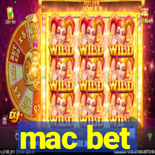 mac bet