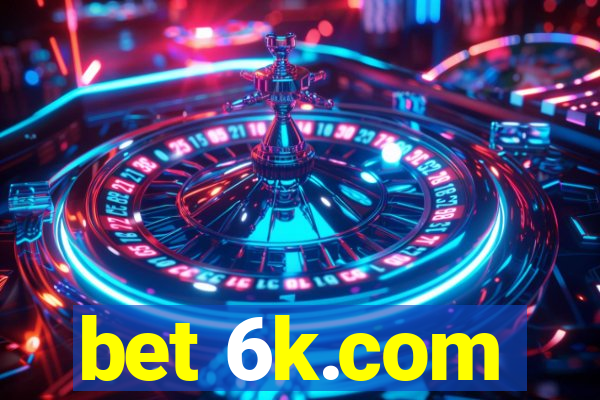 bet 6k.com