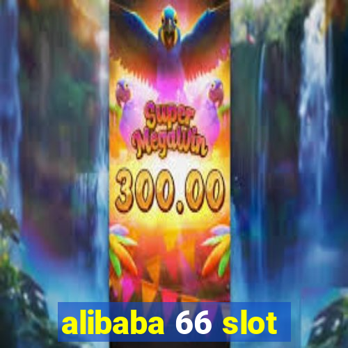 alibaba 66 slot