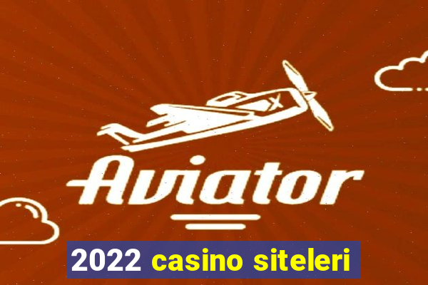 2022 casino siteleri