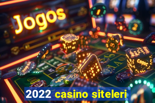 2022 casino siteleri