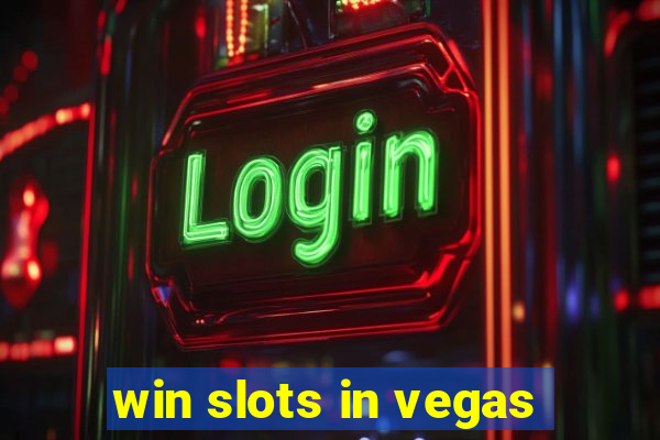 win slots in vegas