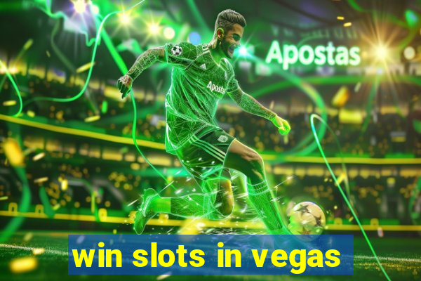 win slots in vegas