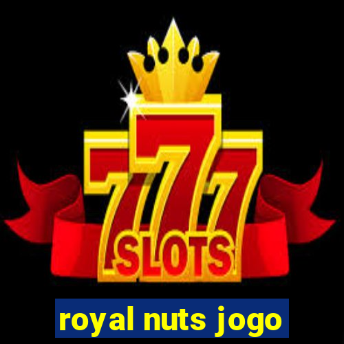 royal nuts jogo