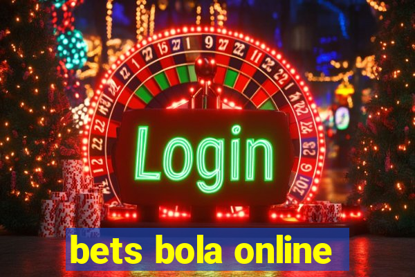 bets bola online