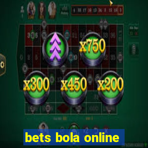 bets bola online