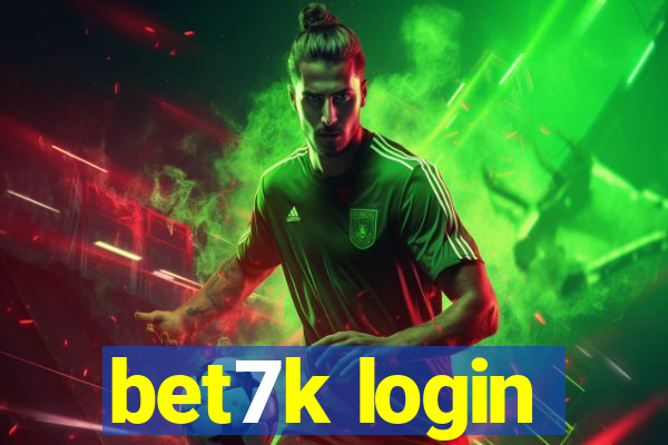 bet7k login