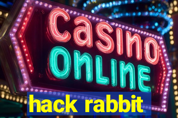 hack rabbit