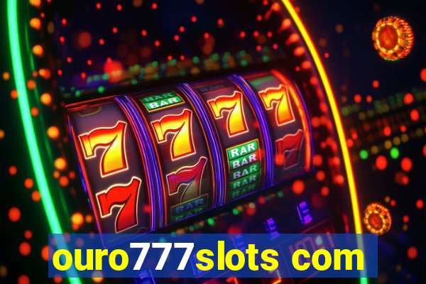 ouro777slots com