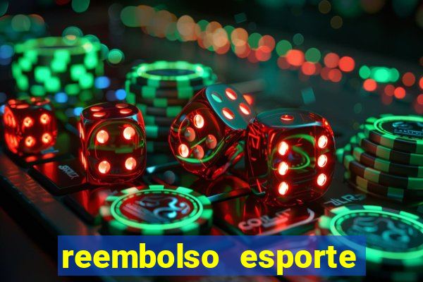 reembolso esporte da sorte