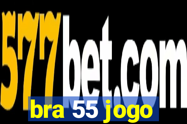 bra 55 jogo