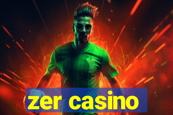 zer casino