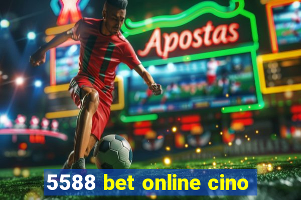 5588 bet online cino