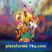 plataforma 76q.com