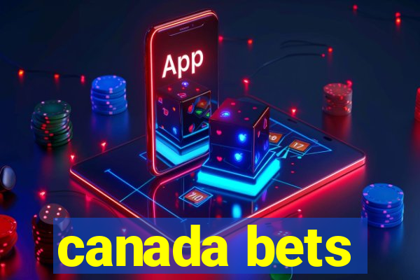 canada bets