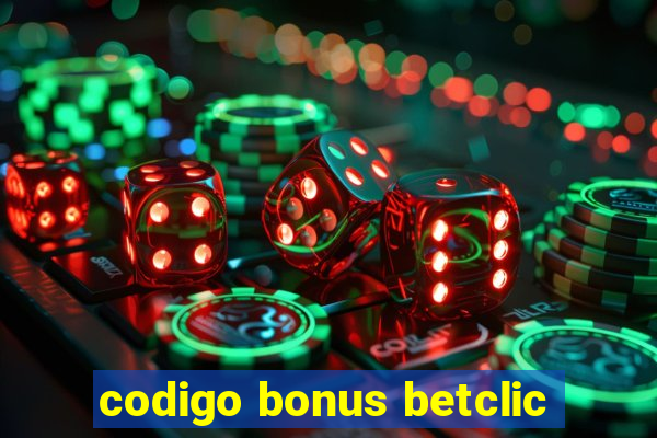 codigo bonus betclic