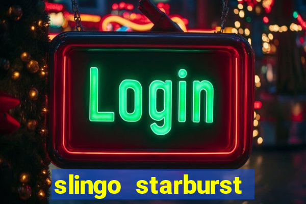 slingo starburst online slot