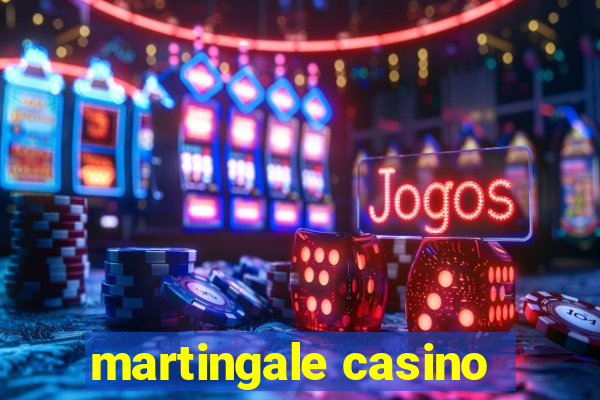 martingale casino