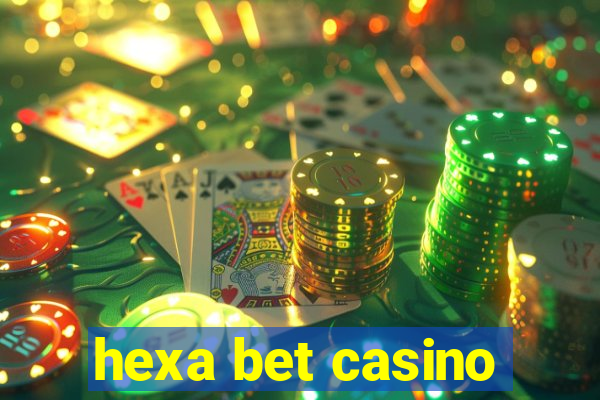 hexa bet casino