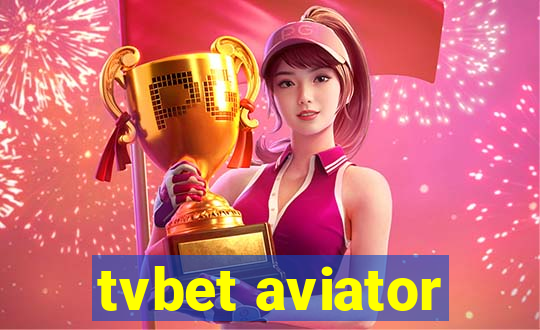 tvbet aviator