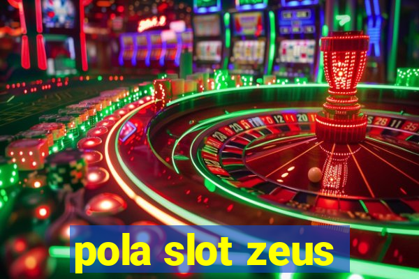 pola slot zeus