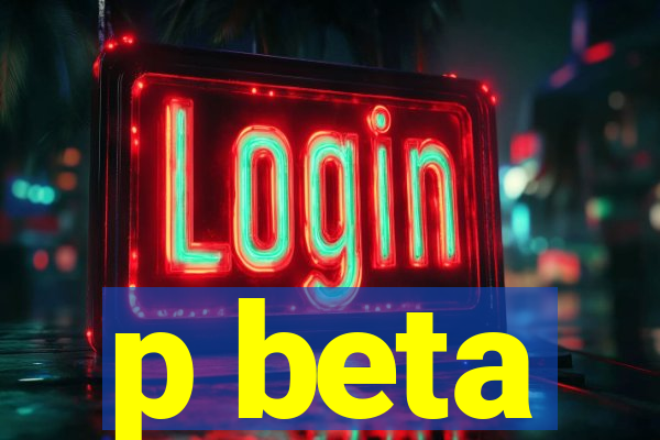 p beta