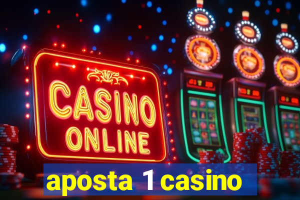 aposta 1 casino