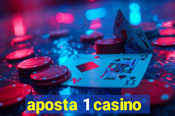 aposta 1 casino