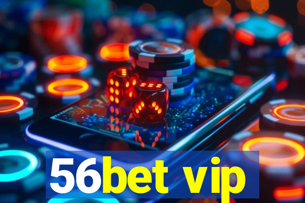 56bet vip