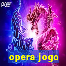 opera jogo