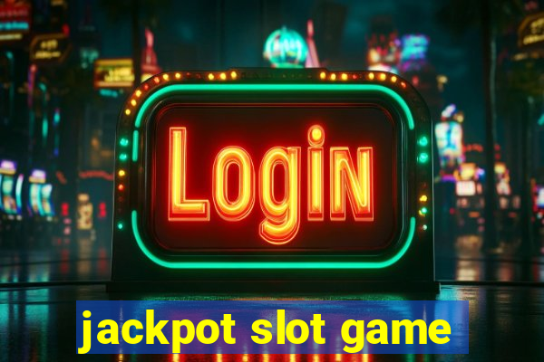 jackpot slot game