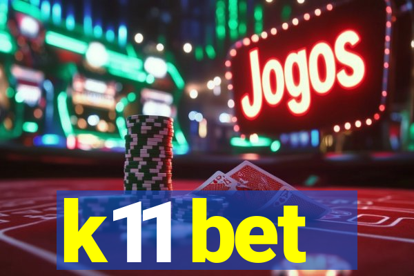 k11 bet