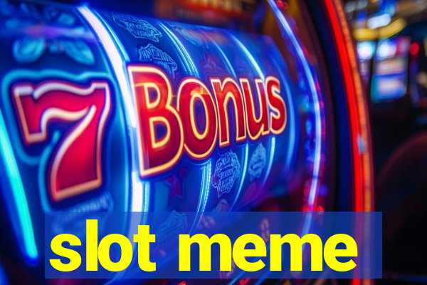 slot meme