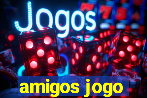 amigos jogo