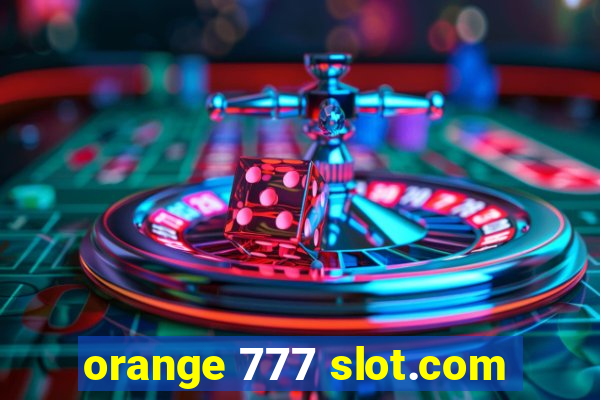 orange 777 slot.com