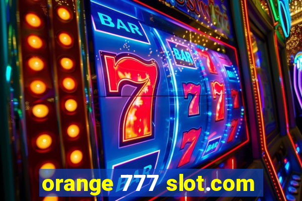 orange 777 slot.com