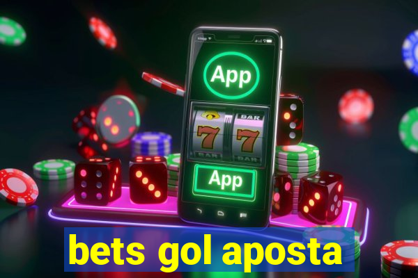 bets gol aposta