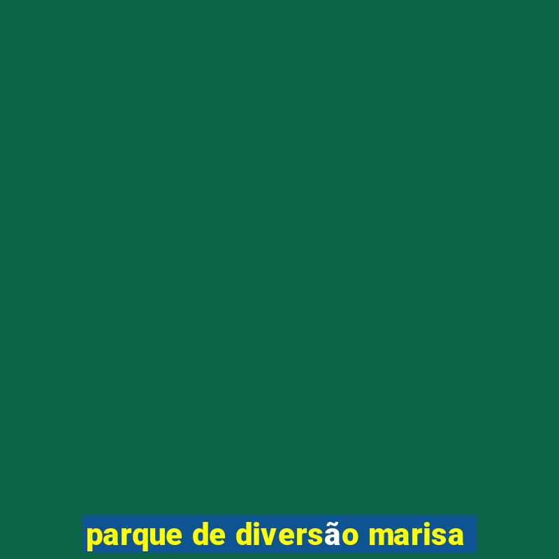 parque de diversão marisa