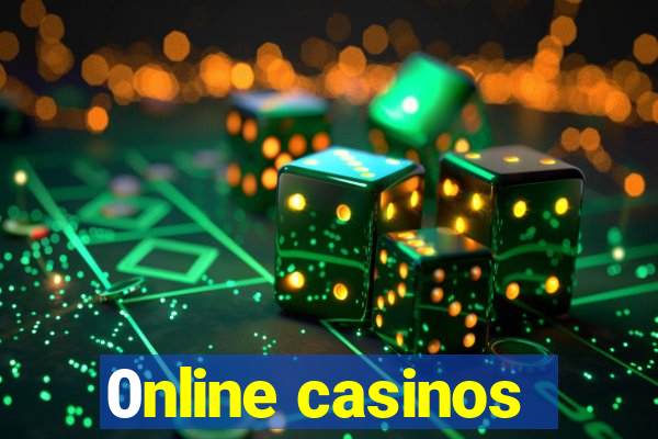 0nline casinos