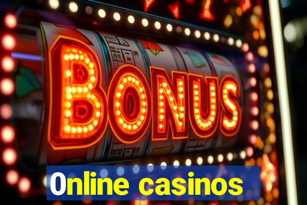 0nline casinos