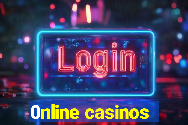 0nline casinos