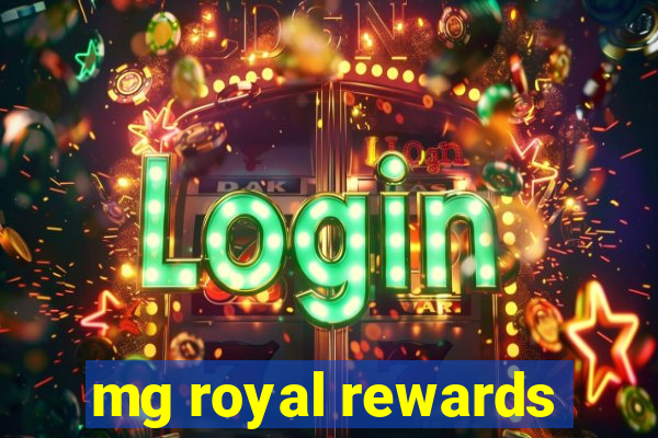 mg royal rewards