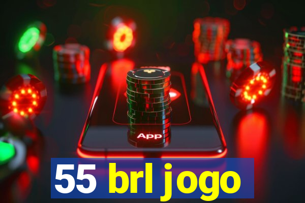 55 brl jogo