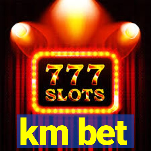 km bet